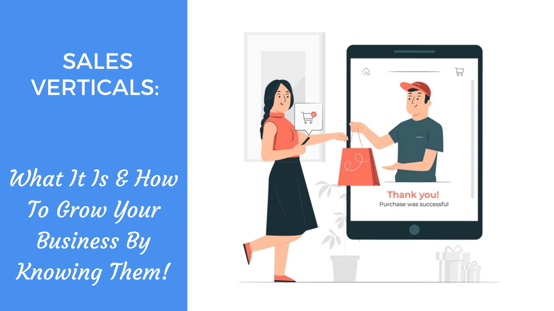 Sales Verticals What It Is & How To Grow Your Business By Knowing Them